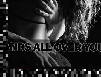 HANDS ALL OVER YOU [AUDIO] [SLOW BURN] [MUTUAL MASTURBATION] [SEXY] [WHISPERING] [ASMR]