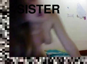 My sister masturbates