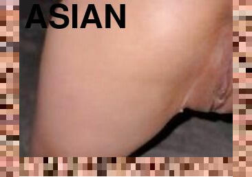 Asian Slut doing SLUT THINGS