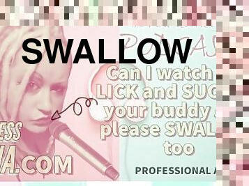 Kinky Podcast 7 Can I watch you Lick and Suck off your Buddy and please SWALLOW TOO