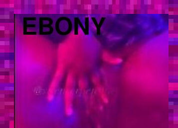ebony playing w/ juicy pussy