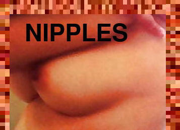 My breasts and nipples