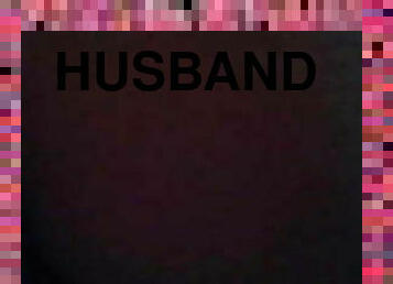 My husband fuck me
