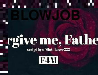 Forgive Me, Father [F4M][Confession Booth][Blowjob]