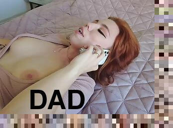 Daddy called her while I was fucking her hard! He listened to her moan
