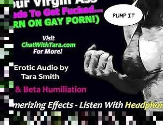 Your Virgin Ass Needs To Get Fucked Sissy Training Encouragement Erotic Audio only by Tara Smith