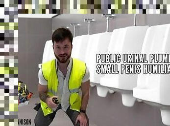 PUBLIG URINAL PLUMBER SMALL PENIS HUMILIATION