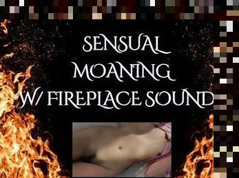 SENSUAL MOANING (Fireplace ASMR)